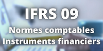 IFRS 09 - Normes comptables : Instruments financiers 